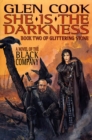 Image for She Is the Darkness: Book Two of Glittering Stone: A Novel of the Black Company