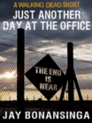 Image for Just Another Day at the Office: A Walking Dead Short