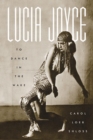 Image for Lucia Joyce: To Dance In The Wake.