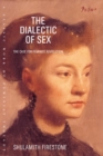 Image for The Dialectic of Sex: The Case for Feminist Revolution.