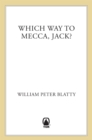 Image for Which Way to Mecca, Jack?: From Brooklyn to Beirut: The adventures of an American Sheik