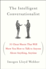 Image for Intelligent Conversationalist: 31 Cheat Sheets That Will Show You How to Talk to Anyone About Anything, Anytime