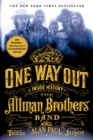 Image for One way out: the inside history of the Allman Brothers Band