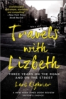 Image for Travels with Lizbeth: three years on the road and on the streets
