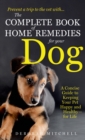 Image for Complete Book of Home Remedies for Your Dog