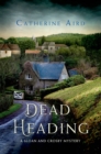 Image for Dead Heading: A Sloan and Crosby Mystery