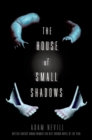Image for The house of small shadows