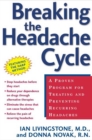 Image for Breaking the Headache Cycle: A Proven Program for Treating and Preventing Recurring Headaches