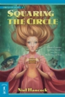 Image for Squaring the Circle: The Circle of Light, Book 4