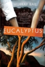 Image for Eucalyptus: a novel