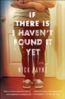 Image for If There Is I Haven&#39;t Found It Yet: A Play