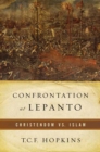 Image for Confrontation At Lepanto : Christendom Vs. Islam