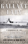 Image for Gallant Lady: A Biography of the USS Archerfish