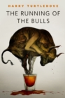 Image for Running of the Bulls: A Tor.Com Original