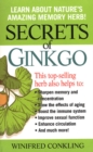 Image for Secrets of Ginkgo: Learn About Nature&#39;s Amazing Memory Herb!