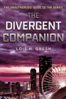 Image for The Divergent companion: the unauthorized guide to the series