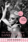Image for The Secret Life of the Lonely Doll: The Search for Dare Wright.