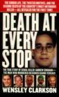 Image for Death at Every Stop: The True Story of Serial Killer Andrew Cunanan - The Man Who Murdered Designed Gianni Versace