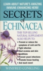 Image for Secrets of Echinacea: Learn About Nature&#39;s Amazing Immune-Enhancing Herb!