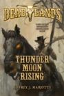 Image for Deadlands: Thunder Moon Rising