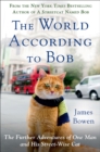 Image for World According to Bob: The Further Adventures of One Man and His Streetwise Cat