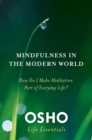 Image for Mindfulness in the modern world: how do I make meditation part of everyday life?