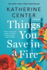 Image for Things You Save in a Fire: A Novel