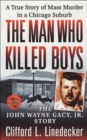 Image for Man Who Killed Boys: The John Wayne Gacy, Jr. Story