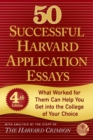 Image for 50 successful Harvard application essays: what worked for them can help you get into the college of your choice