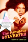 Image for The Fabulous Sylvester: The Legend, The Music, The Seventies In San Francisco.