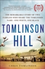 Image for Tomlinson Hill: The Remarkable Story of Two Families Who Share the Tomlinson Name - One White, One Black