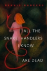 Image for All the Snake Handlers I Know Are Dead: A Tor.Com Original