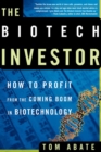Image for Biotech Investor: How to Profit from the Coming Boom in Biotechnology