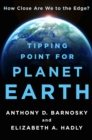Image for Tipping Point for Planet Earth: How Close Are We to the Edge?