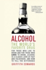 Image for Alcohol: the world&#39;s favorite drug