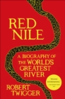 Image for Red Nile: A Biography of the World&#39;s Greatest River