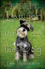 Image for Lawyer for the Dog: A Novel