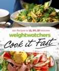 Image for Weight Watchers cook it fast: 250 recipes in 15, 20, 30 minutes