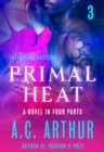 Image for Primal Heat Part 3: A Paranormal Shapeshifter Werejaguar Romance