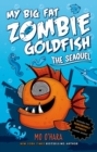 Image for My Big Fat Zombie Goldfish: The SeaQuel
