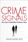 Image for Crime Signals: How to Spot a Criminal Before You Become a Victim