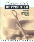Image for Better With Buttermilk: The Secret Ingredient In Old-Fashioned Cooking