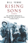 Image for Rising Sons: The Japanese American GIs Who Fought for the United States in World War II