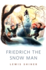 Image for Friedrich the Snow Man: A Tor.Com Original
