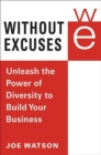 Image for Without Excuses: Unleash the Power of Diversity to Build Your Business