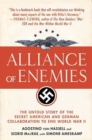 Image for Alliance of enemies: the untold story of the secret American and German collaboration to end World War II