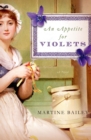 Image for Appetite for Violets: A Novel