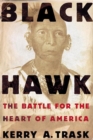 Image for Black Hawk: The Battle for the Heart of America