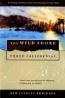 Image for Wild Shore: Three Californias