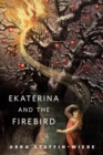 Image for Ekaterina and the Firebird: A Tor.Com Original